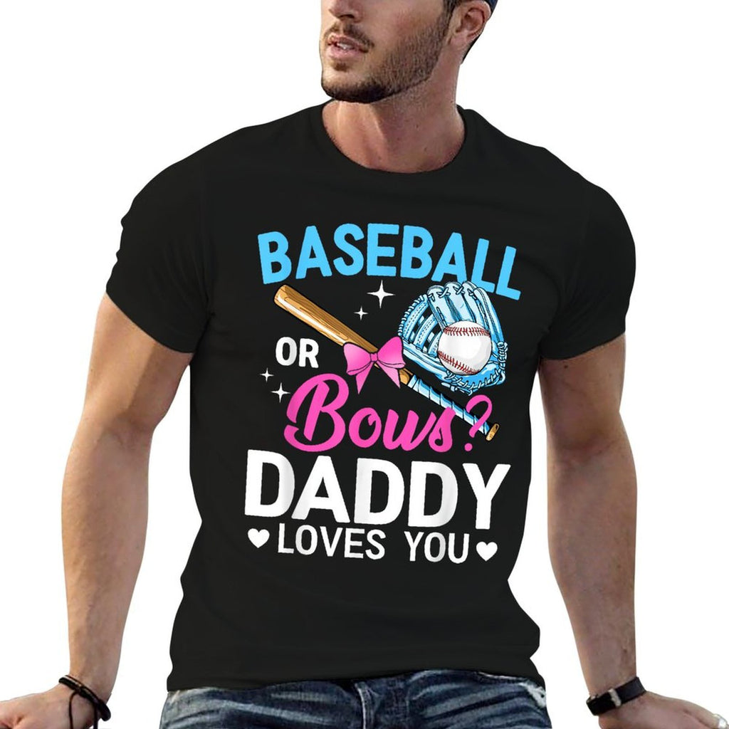 Baseball Or Bows Daddy Loves You Gender Reveal  Tagless Design T-Shirt