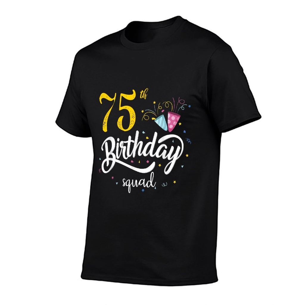 75th Birthday Squad 75 Party Crew Group Friends BDay Gifts  Relaxed-fit T-Shirt