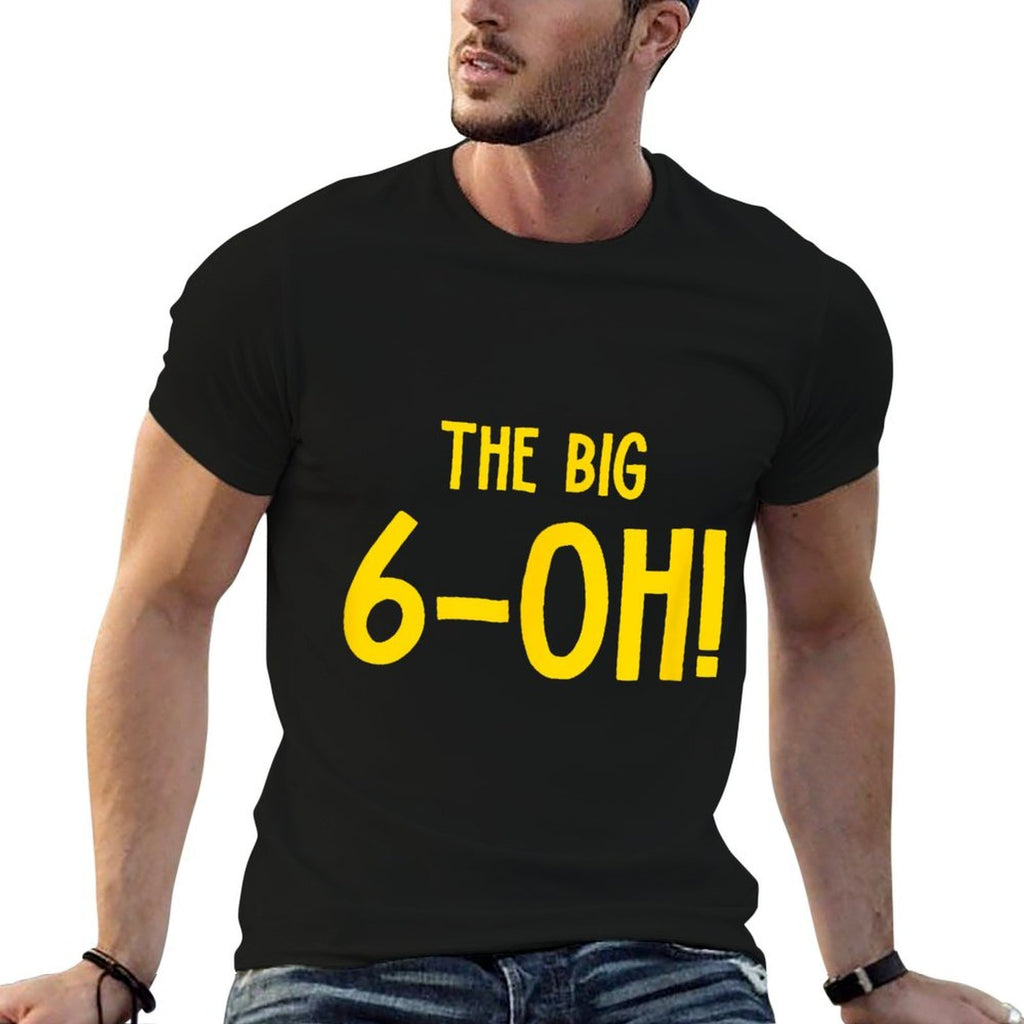 The Big 6-OH Funny 60th Birthday Party  Wrinkle-resistant T-Shirt