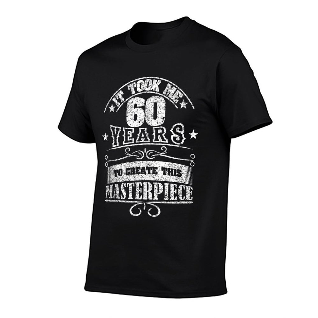 It Took Me 60 Year To Look This Good 60th Birthday  Tagless Design T-Shirt