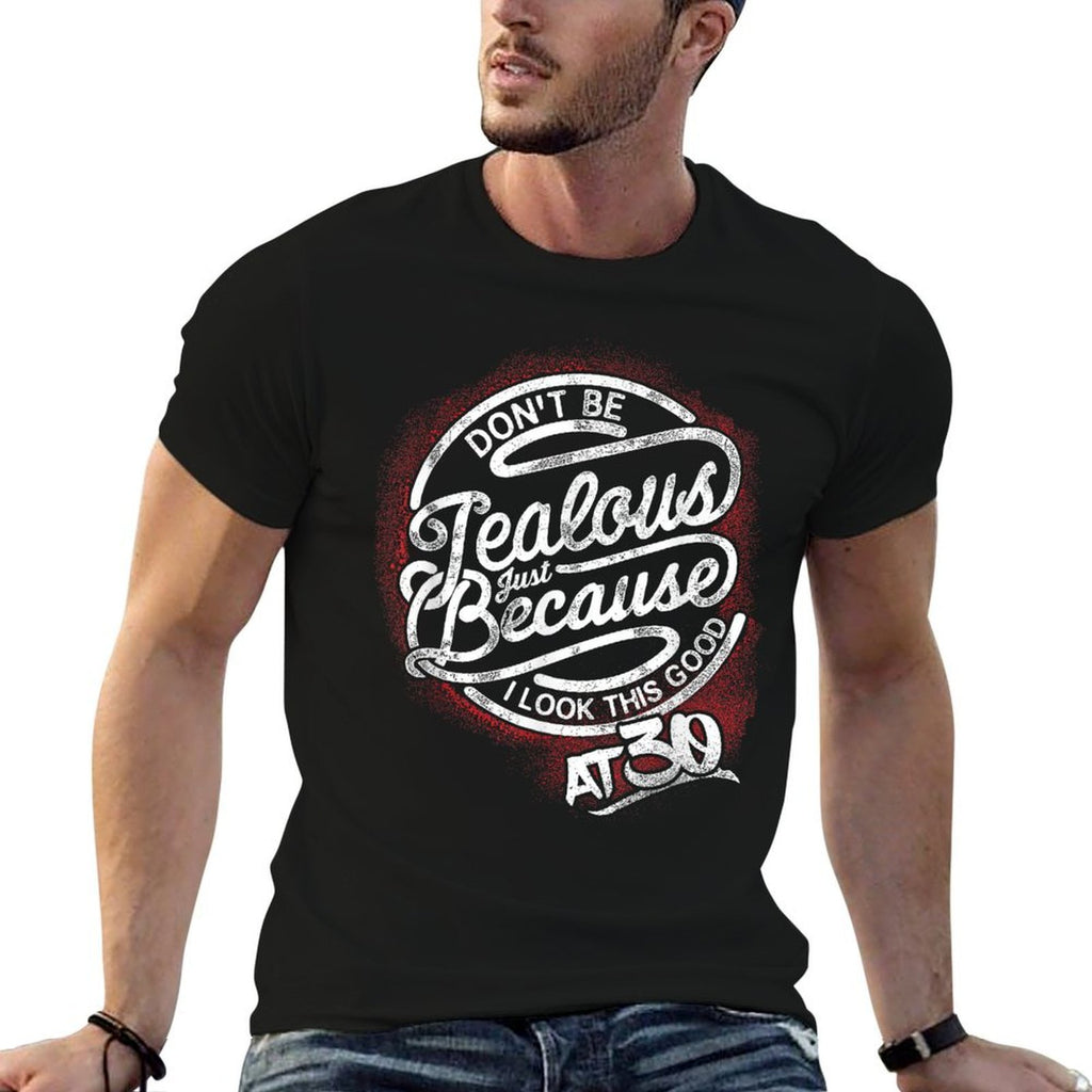 Don't Be Jealous 30th Birthday T-shirt, Turning 30  Oversized Silhouette T-Shirt