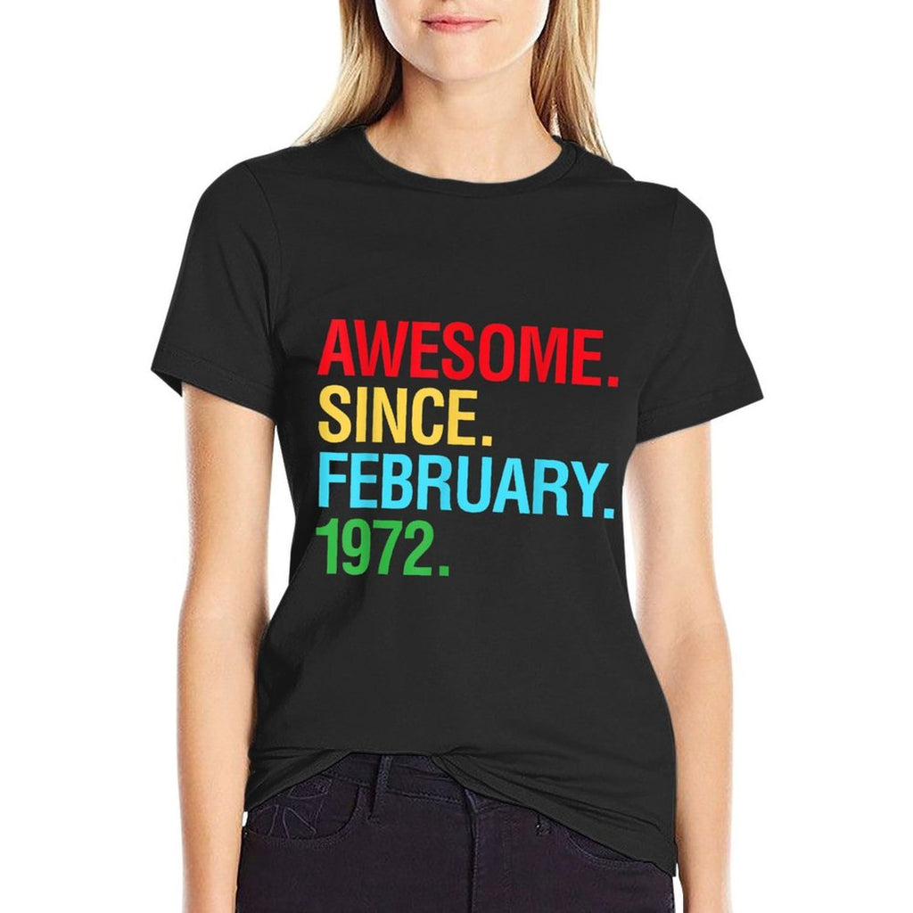 50th Birthday Gifts - Awesome Since February 1972  Slim-fit Cut T-Shirt