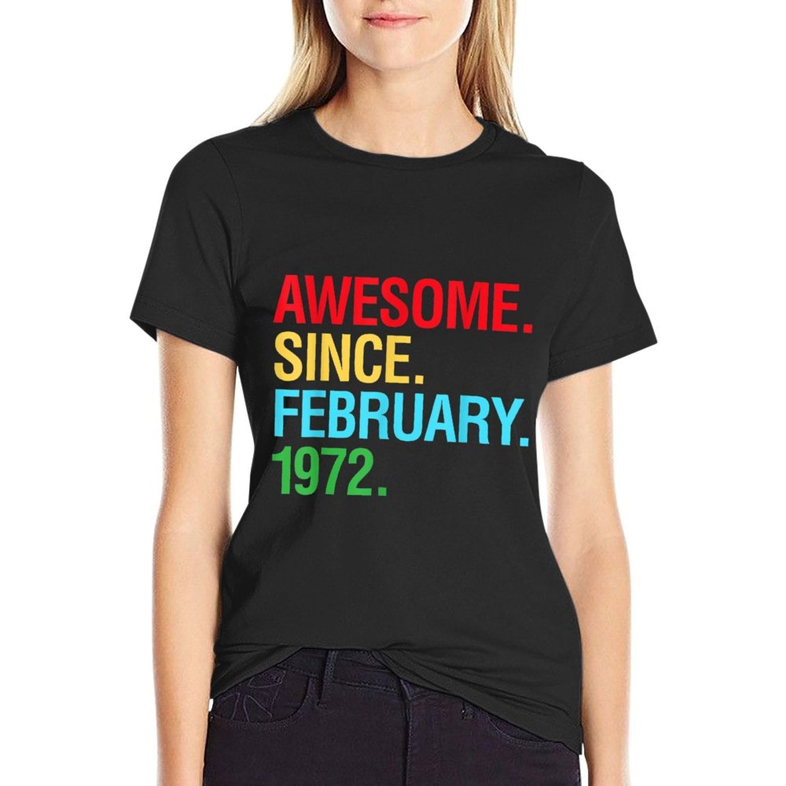 50th Birthday Gifts - Awesome Since February 1972  Slim-fit Cut T-Shirt