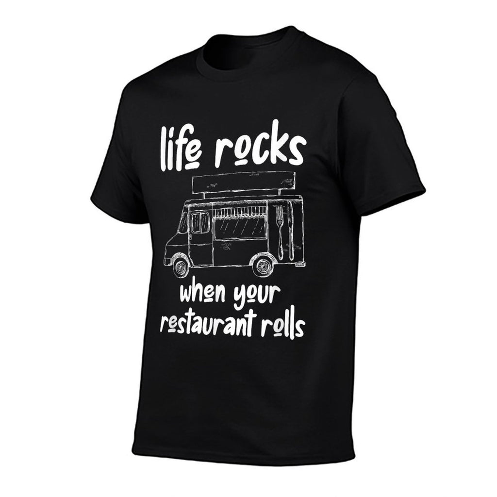 Life Rocks When Your Restaurant Rolls, Food Truck Owner  Durable T-Shirt