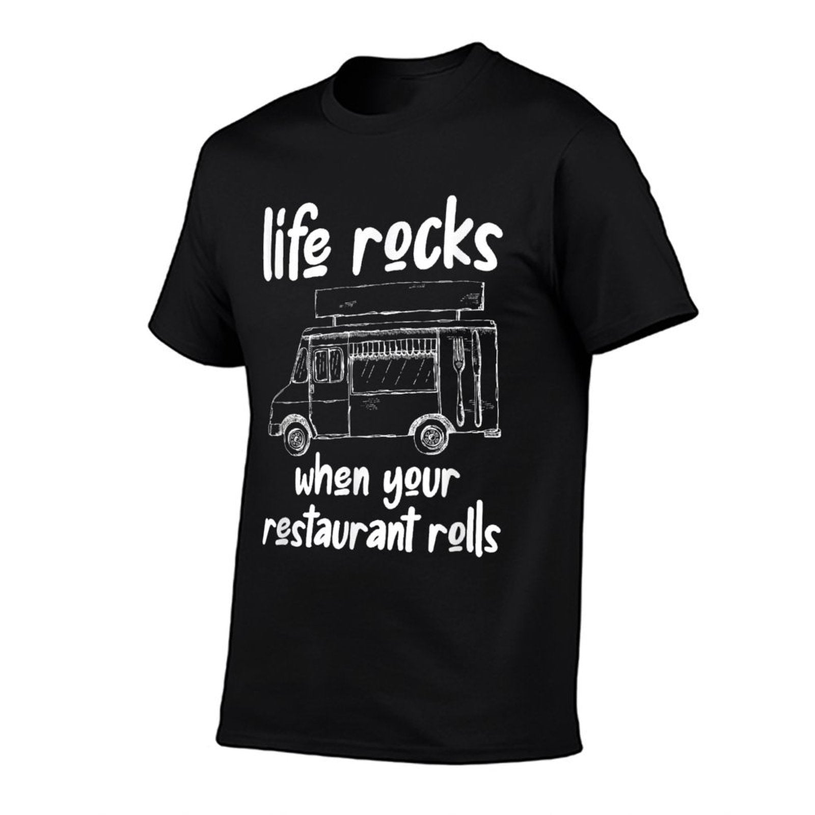 Life Rocks When Your Restaurant Rolls, Food Truck Owner  Durable T-Shirt