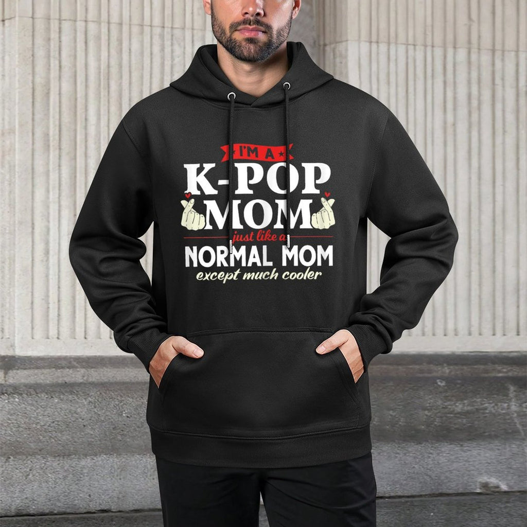 I'm A K-pop Mom Just Like A Normal Mom Kpop Fashion Gift Breathable Fabric Hoodie