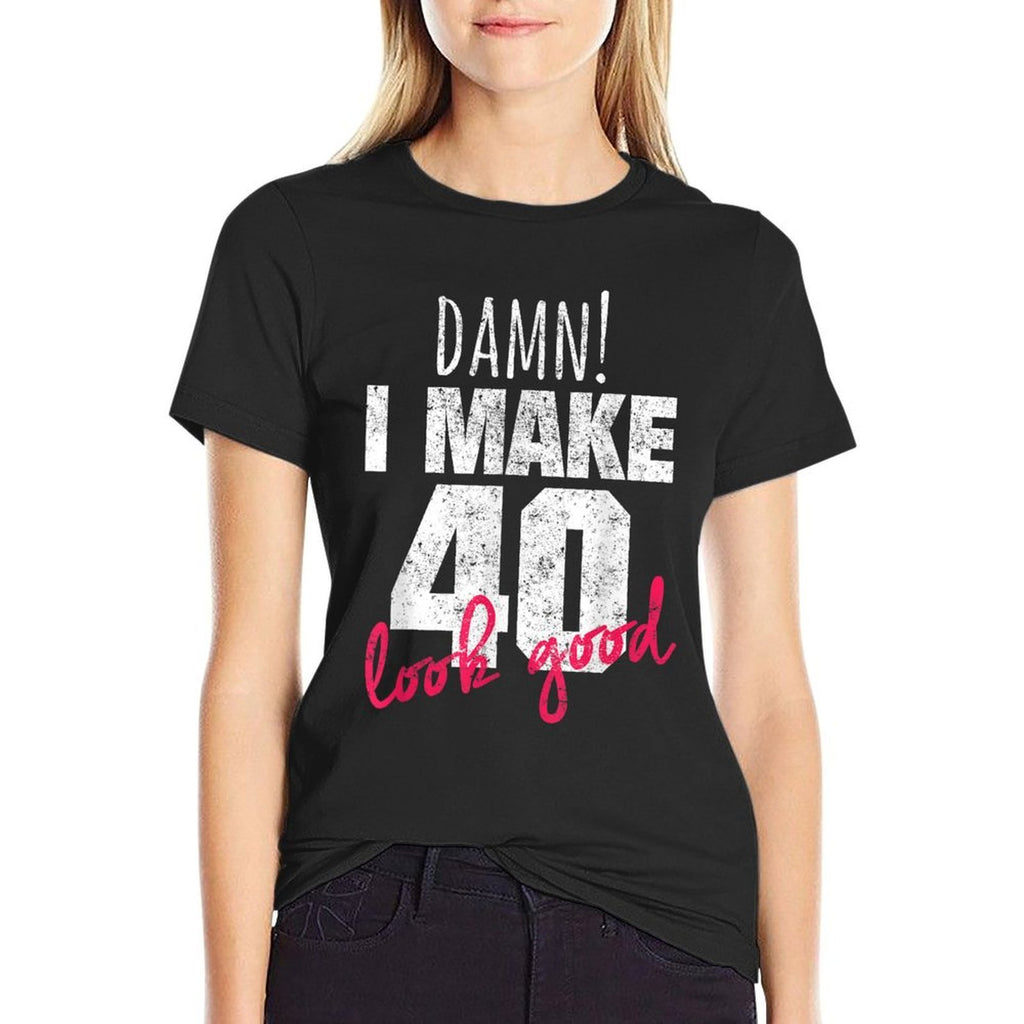 40th Birthdays for Men, Damn I Make 40 Look Good  Fade-proof Color T-Shirt