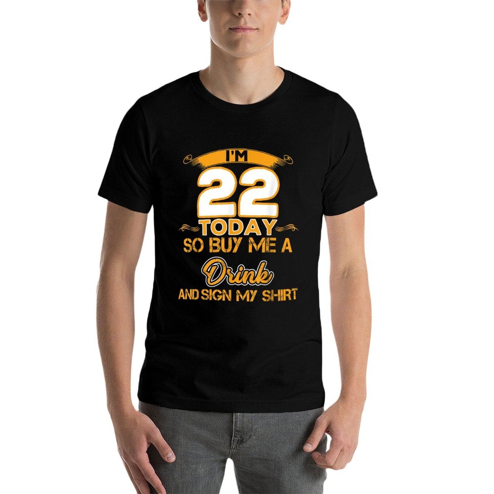 Funny 22nd Birthday I'm 22 Today Gift For All  Quick-drying T-Shirt
