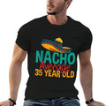 Nacho Average 35 Year Old Cinco De Mayo 35th Birthday Comfortable T-Shirt