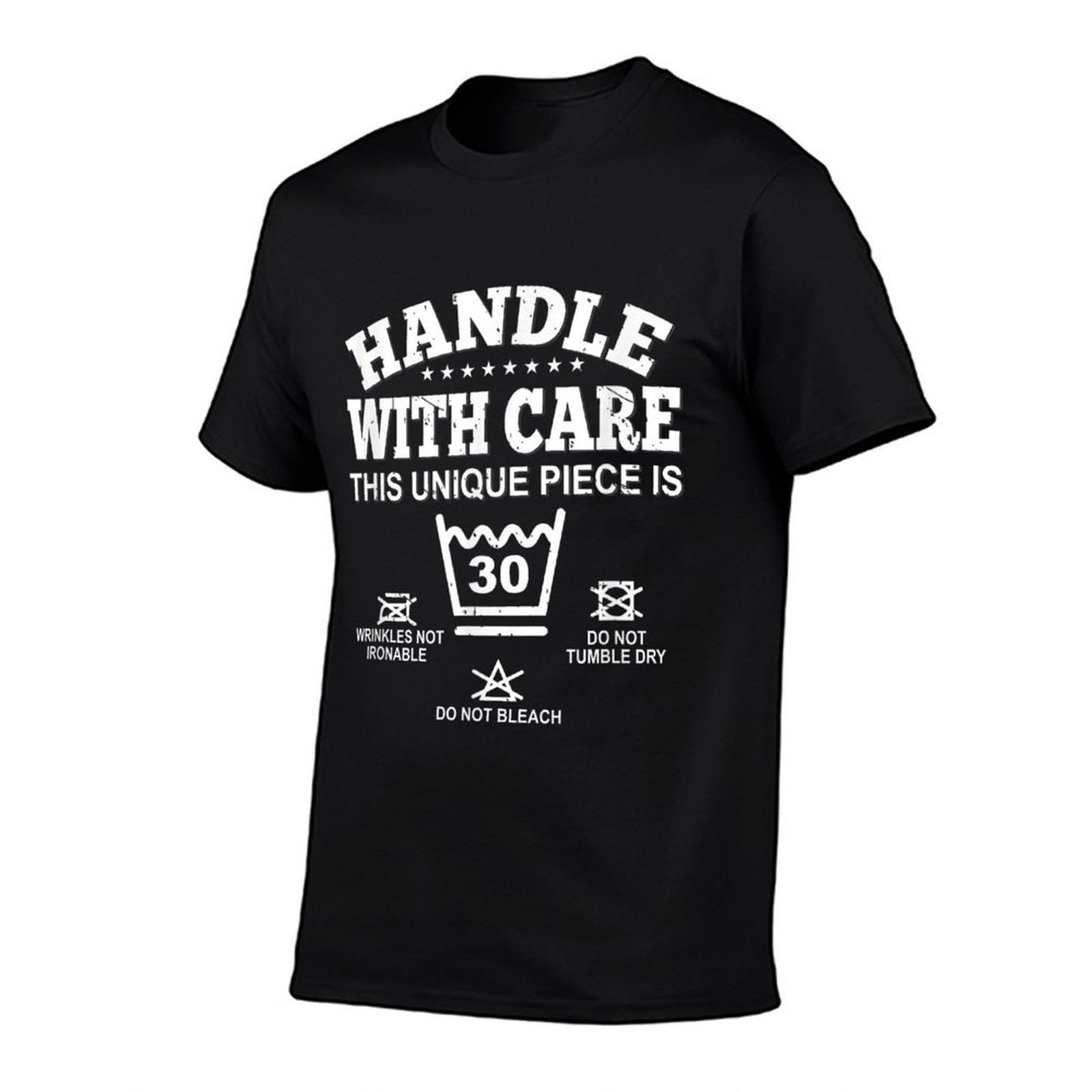 Handle With Care Unique Piece Is 30 Years Old 30th Birthday  Slim-fit Cut T-Shirt