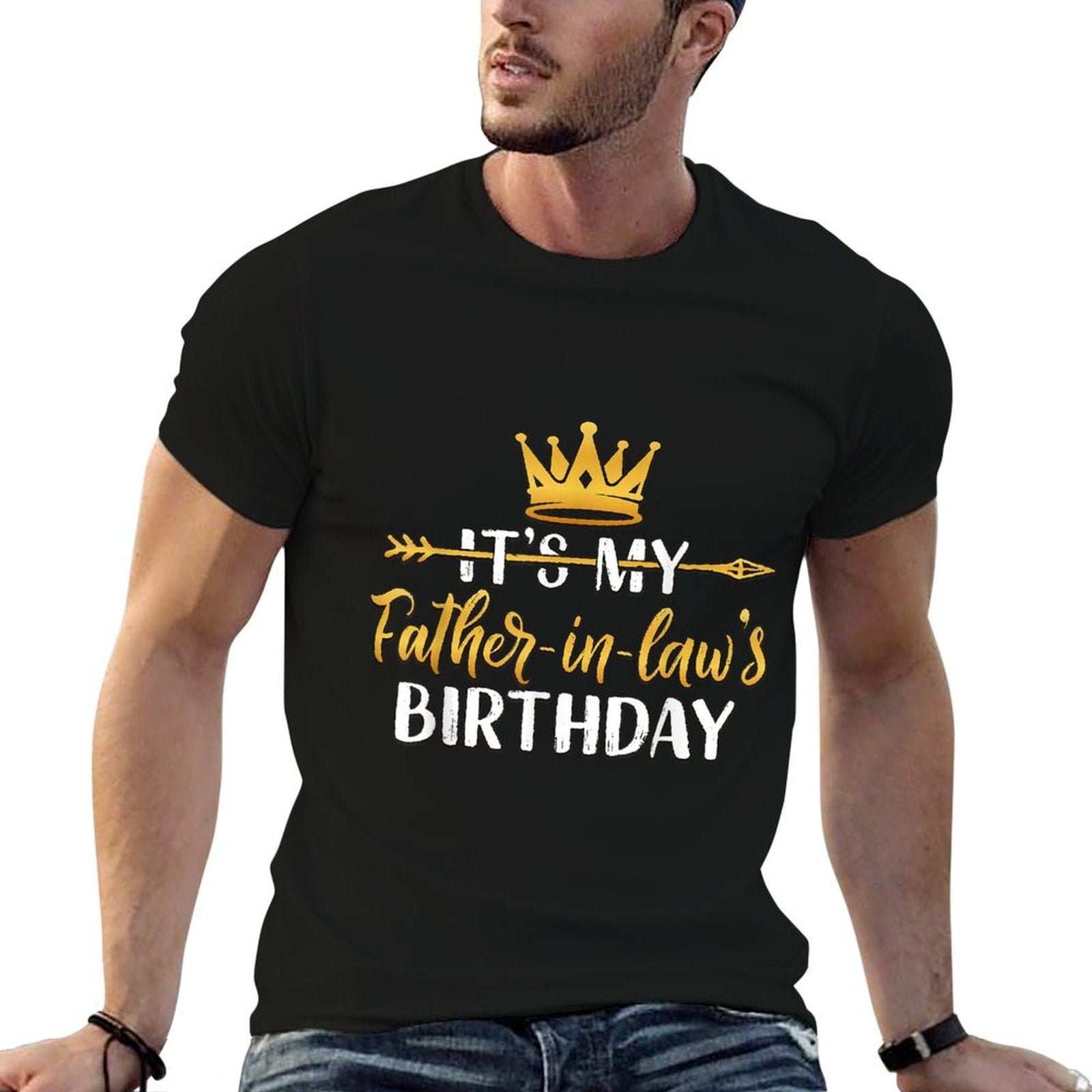 It's My Father-In-Law's Birthday Party Idea For Him Comfortable T-Shirt