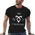 Im Not A Mundane- Mortal Instruments Fantasy Book Lover  Summer-ready Fabric T-Shirt