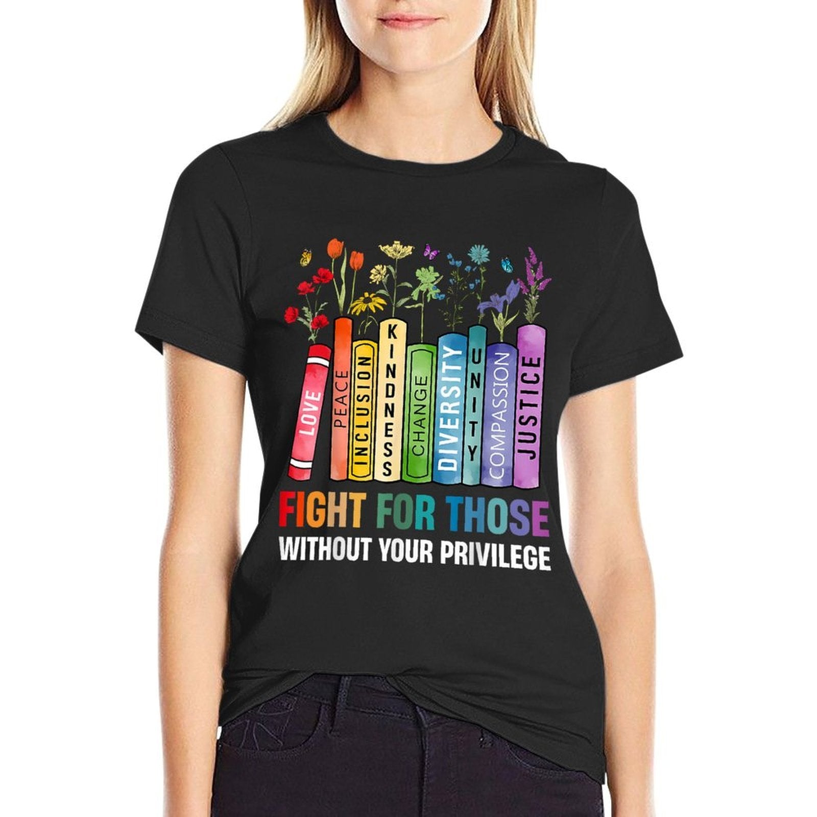 Women Book Flower Fight For Those Without Your Privilege  High-quality Stitching T-Shirt