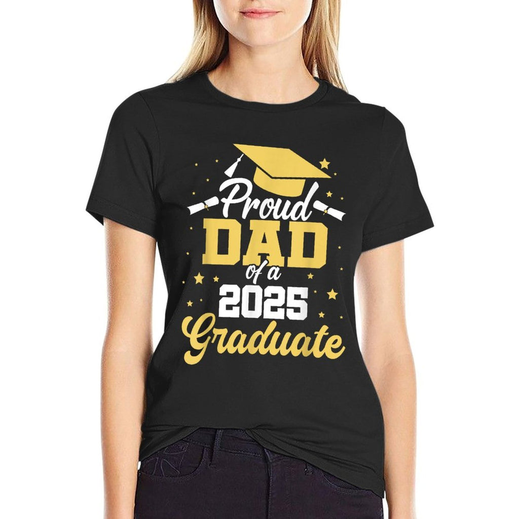 Proud Dad Of A 2025 Graduate Graduation Dad Senior 2025  Fade-proof Color T-Shirt
