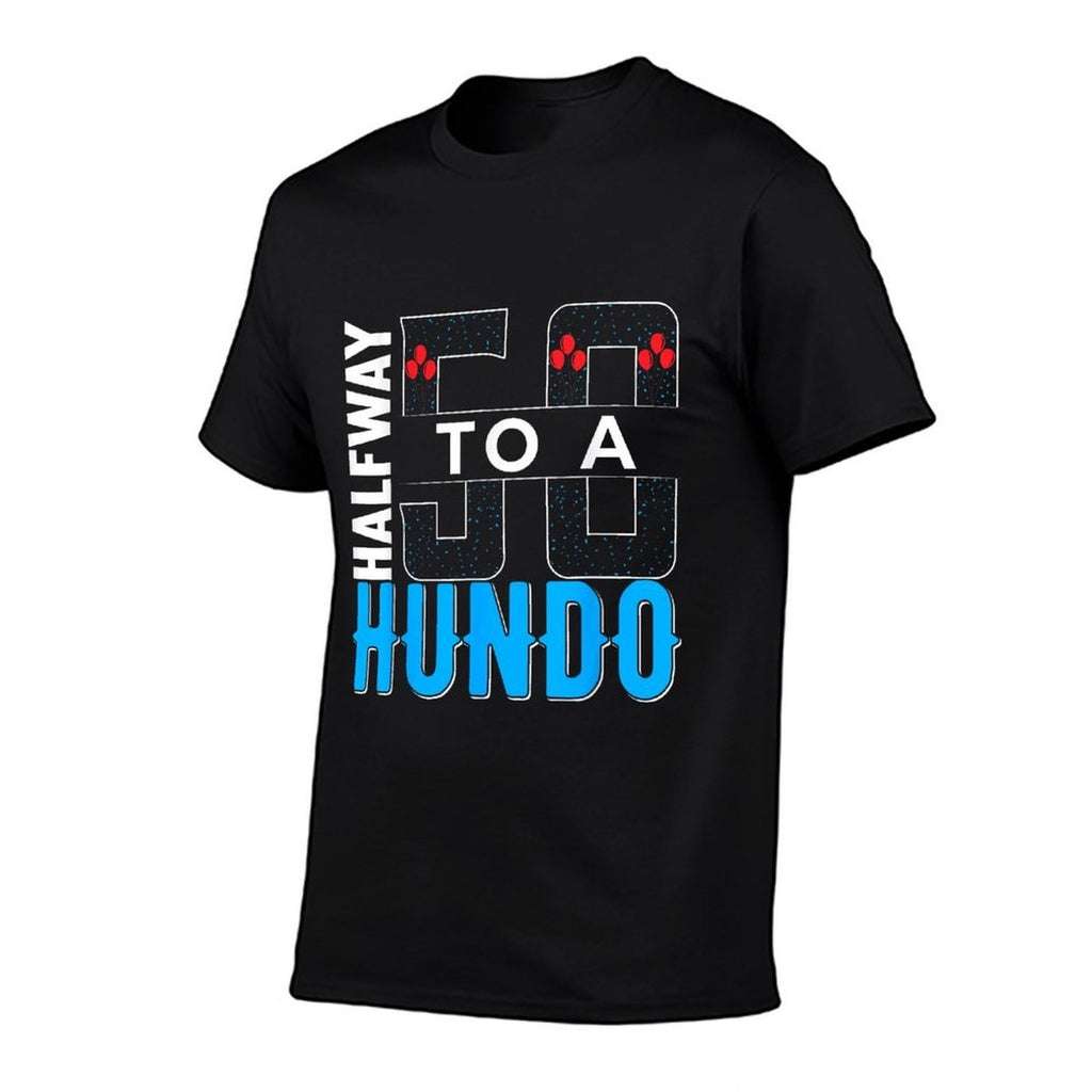 Halfway To A Hundo 50th Birthday  Odor-resistant T-Shirt