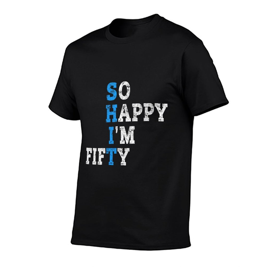 Womens So Happy I'm Fifty Sarcastic 50 Year Old Funny 50th Birthday  Moisture-wicking T-Shirt