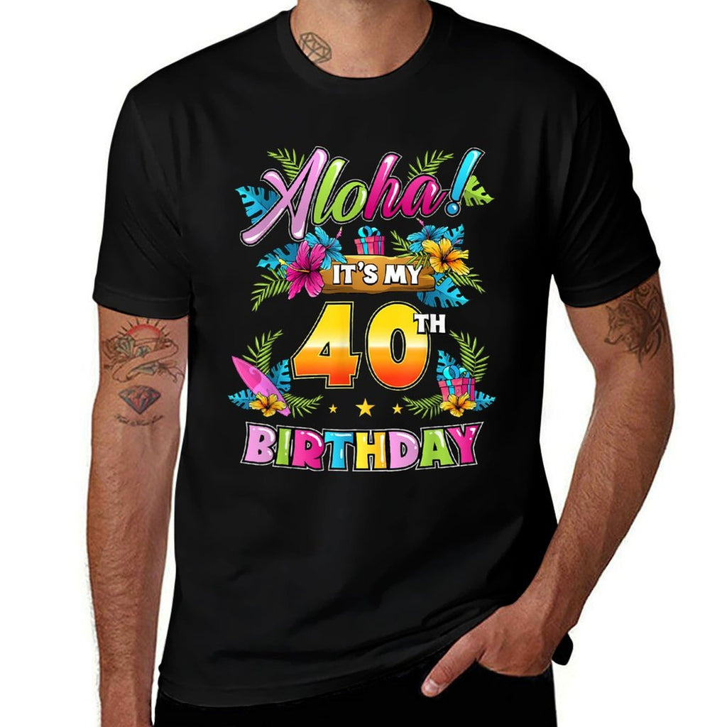 Aloha It's My 40th Birthday Hawaii Floral Hawaiian Theme  Moisture-wicking T-Shirt