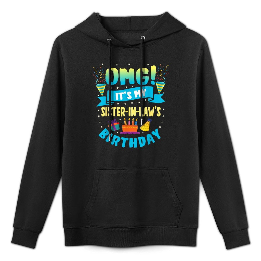 OMG Its My Sister in Law Birthday Customizable Surface Hoodie