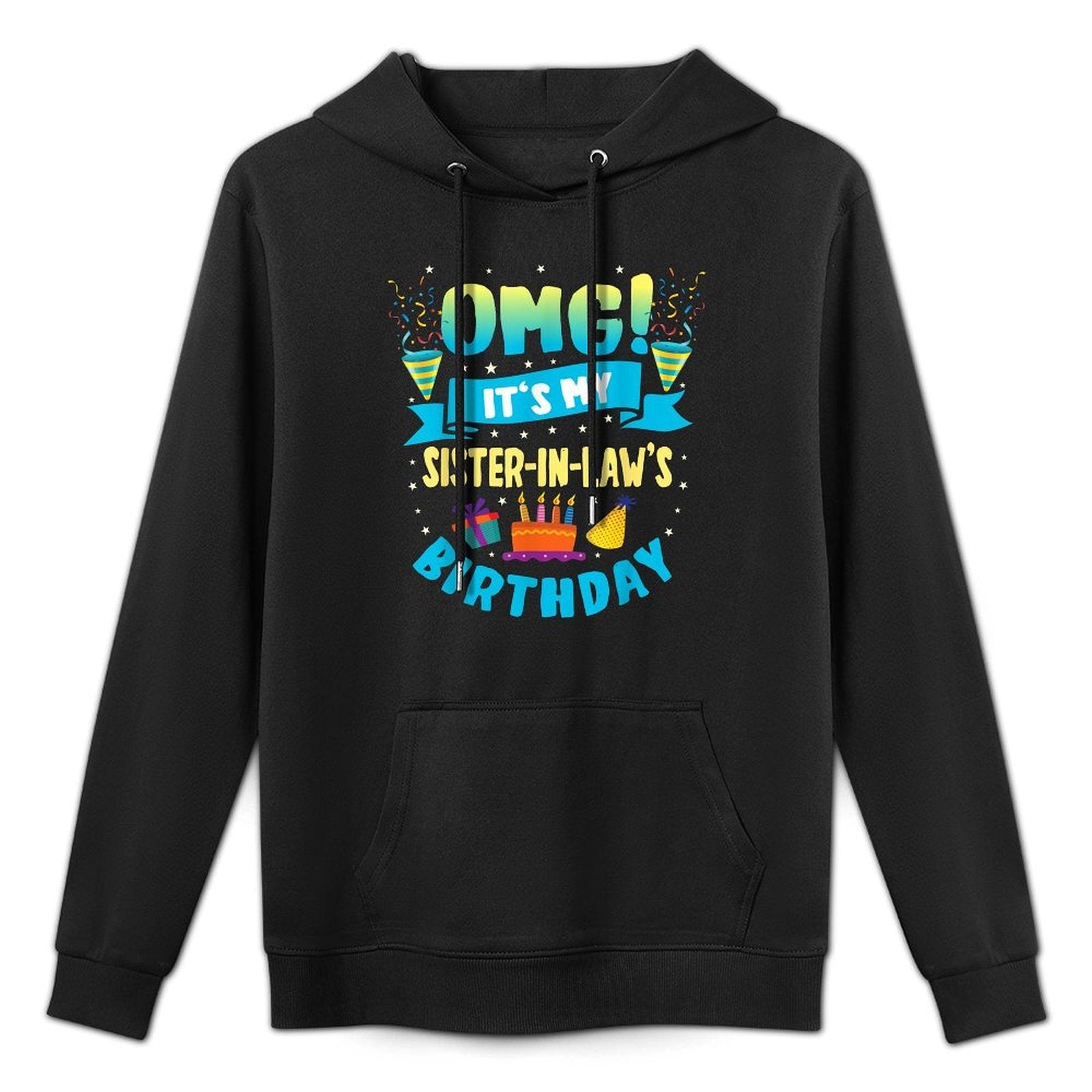 OMG Its My Sister in Law Birthday Customizable Surface Hoodie