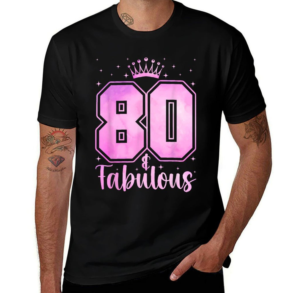 Women 80 Years Old And Fabulous Happy 80th Birthday  Odor-resistant T-Shirt