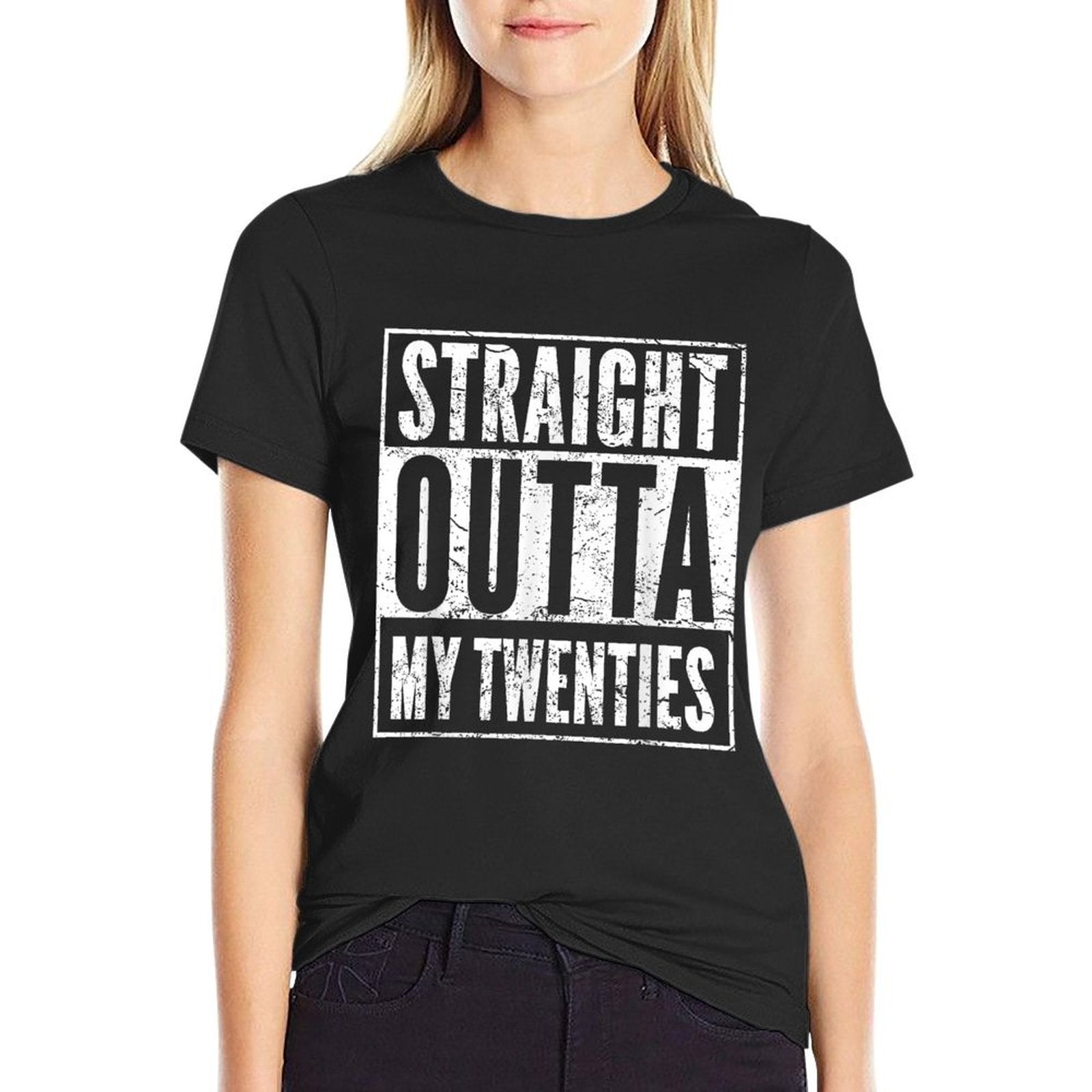 Straight Outta My Twenties 30th Birthday 30 Years Old  Slim-fit Cut T-Shirt