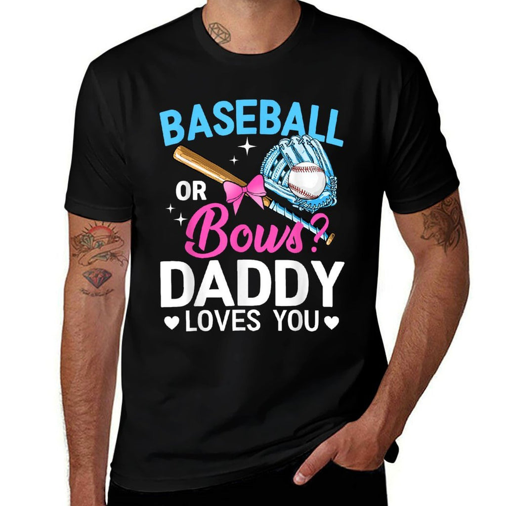 Baseball Or Bows Daddy Loves You Gender Reveal  Tagless Design T-Shirt