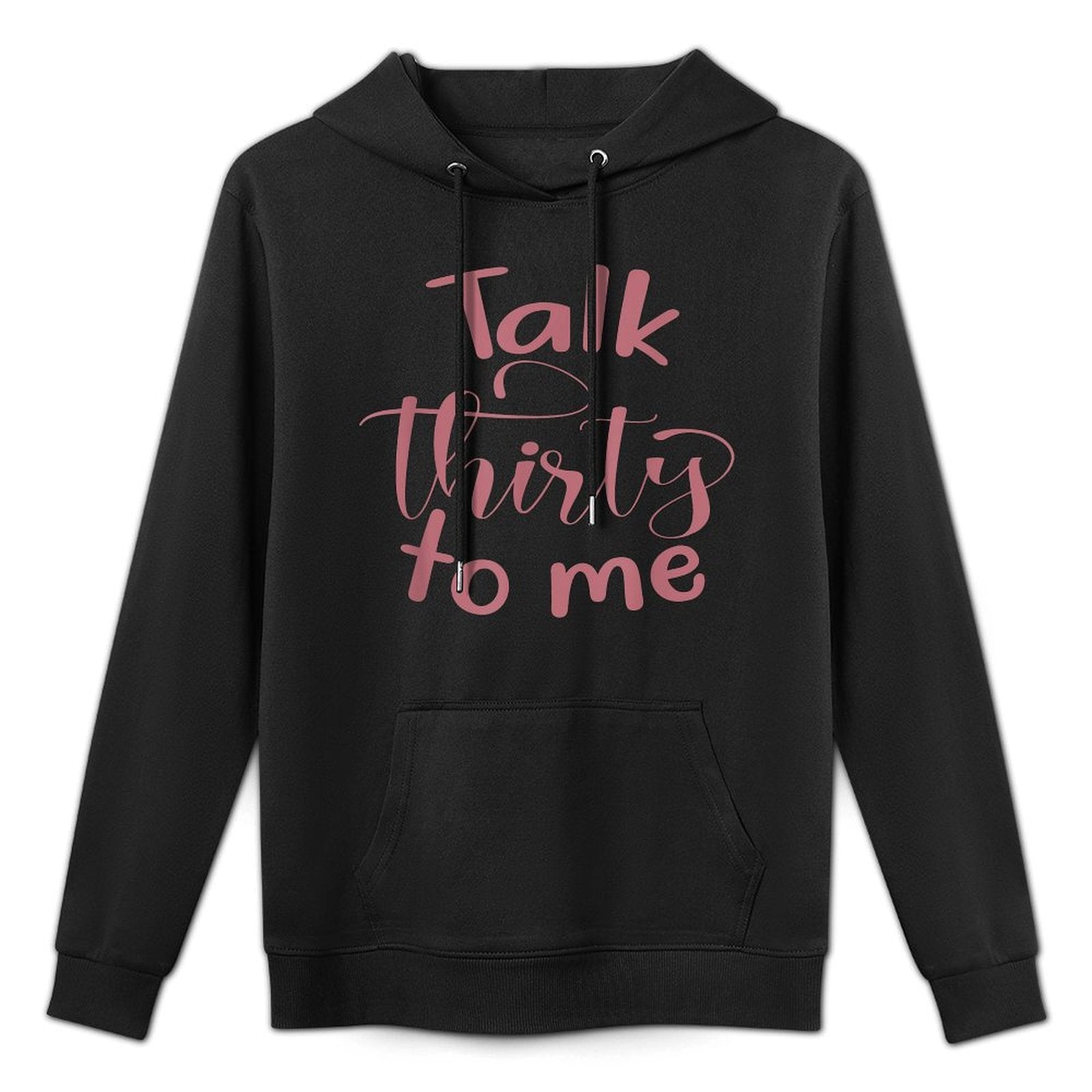 30th Birthday Women, Talk Thirty To Me, Group, Funny, 30 Relaxed Fit Hoodie
