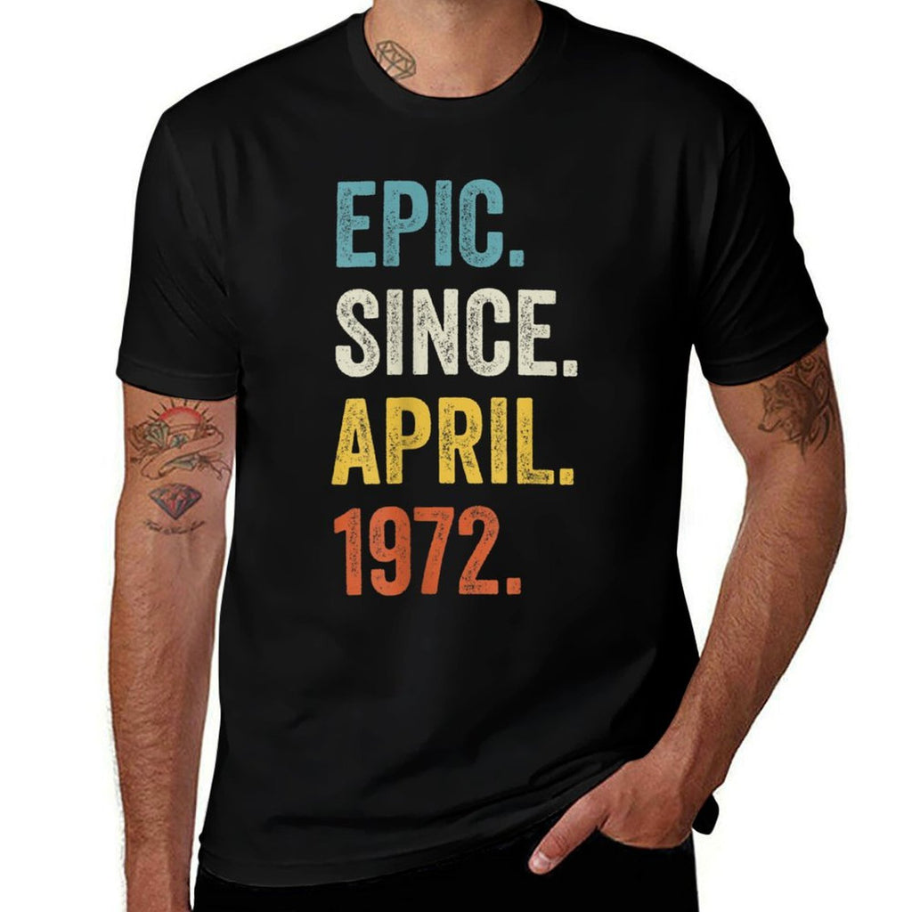Epic Since April 1972 50th Birthday  Rolled Sleeves T-Shirt