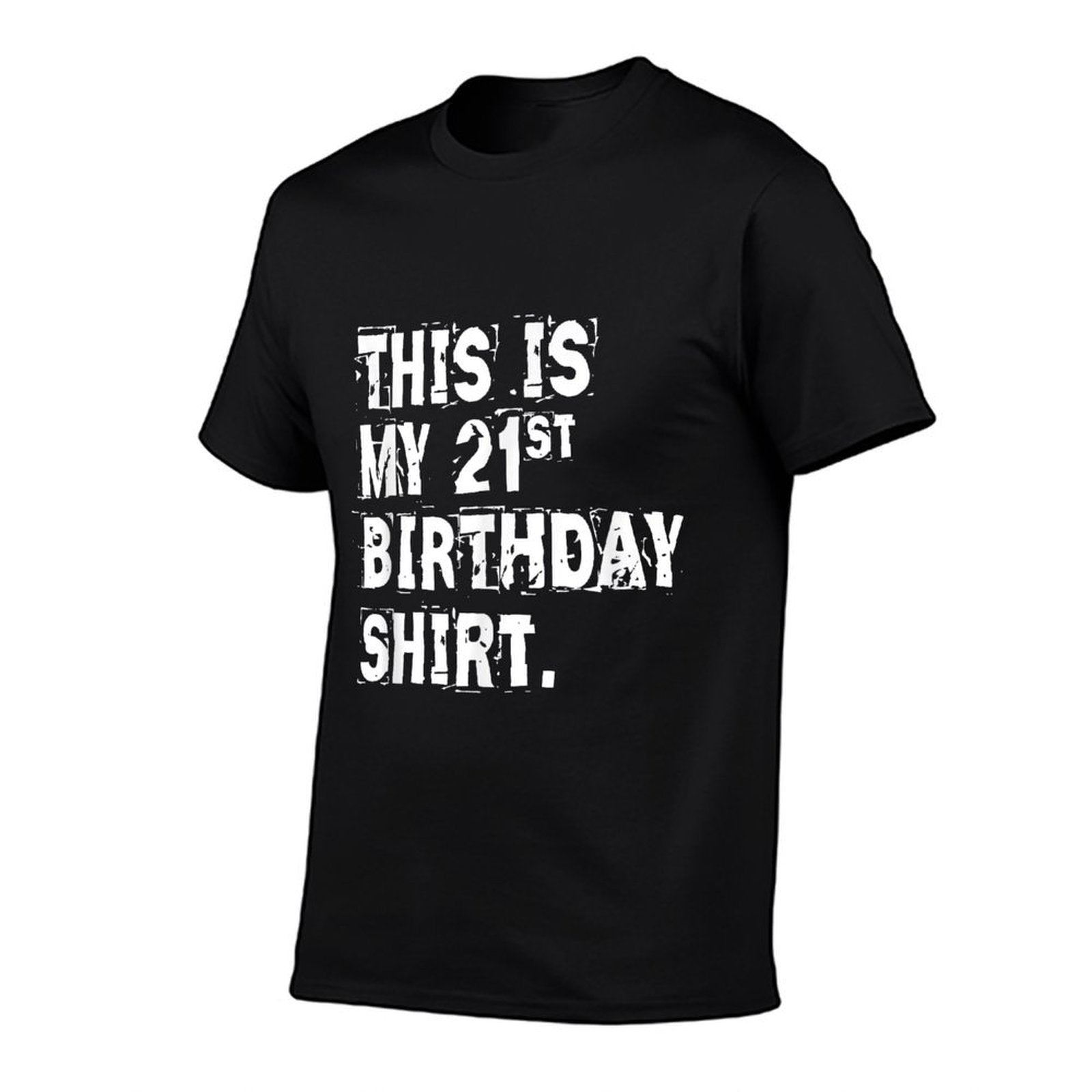 This Is My 21st Birthday Shirt, Funny Sarcastic T-shirt  Summer-ready Fabric T-Shirt