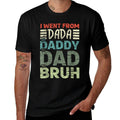 I Went from Dada to Daddy to Dad to Bruh Funny Fathers Day  Polyester Blend T-Shirt