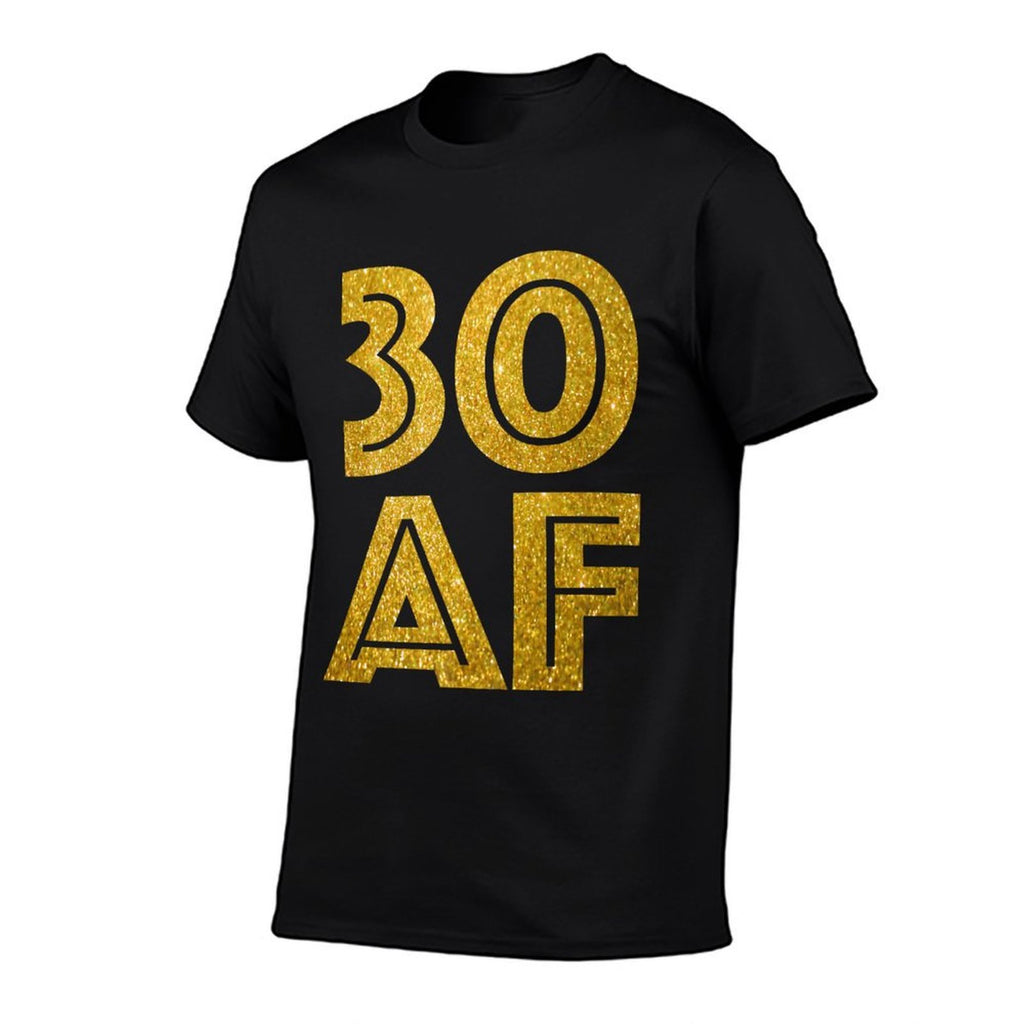 30th Birthday - 30 AF Dirty Thirty Tee  Relaxed-fit T-Shirt