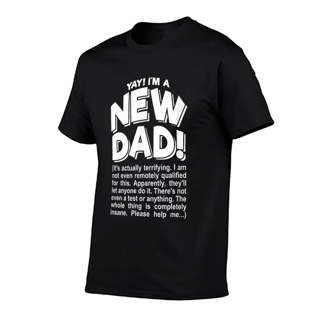 Yay! Im A New Dad! - Funny Fathers Day Joke Gift Comfortable T-Shirt