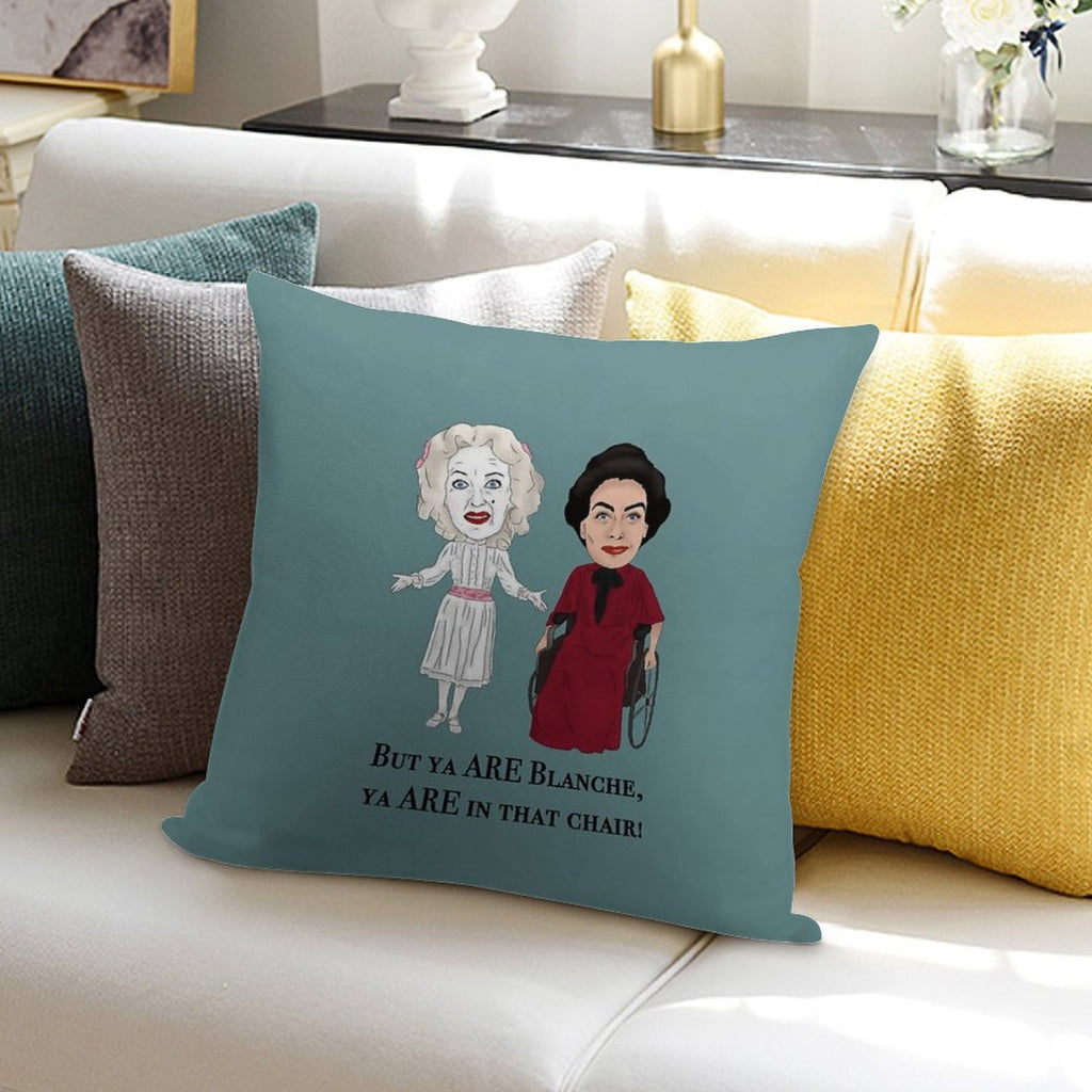 Whatever Happened to Baby Jane, Bette Davis, Joan Crawford Inspired Illustration. But You Are in That Chair Blanche Hudson Soft Style Accent Throw Pillow