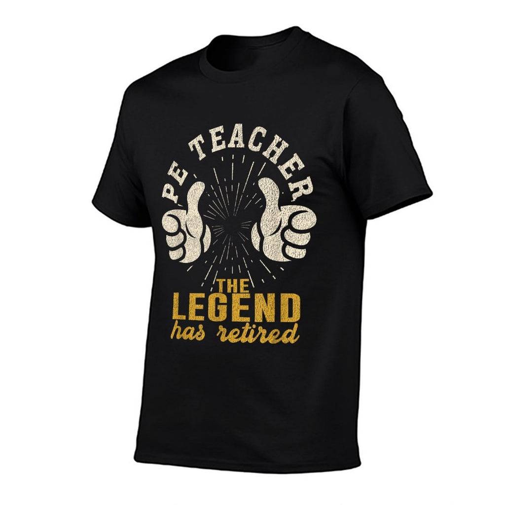 Retired PE Teacher The Legend Has Retired Funny Retirement  High-quality Stitching T-Shirt