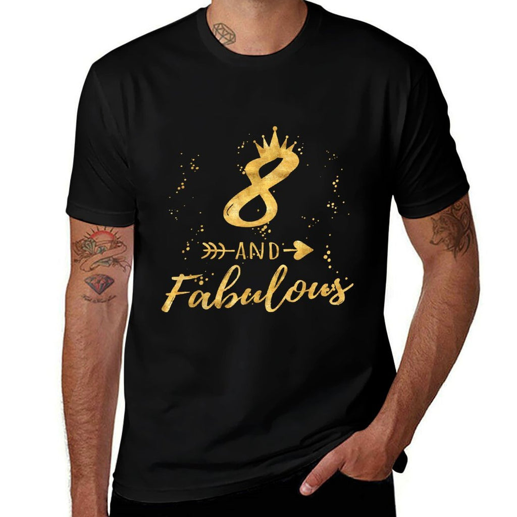 8 And Fabulous 8th Birthday Party Gold Gift for Girls  Easy-care T-Shirt