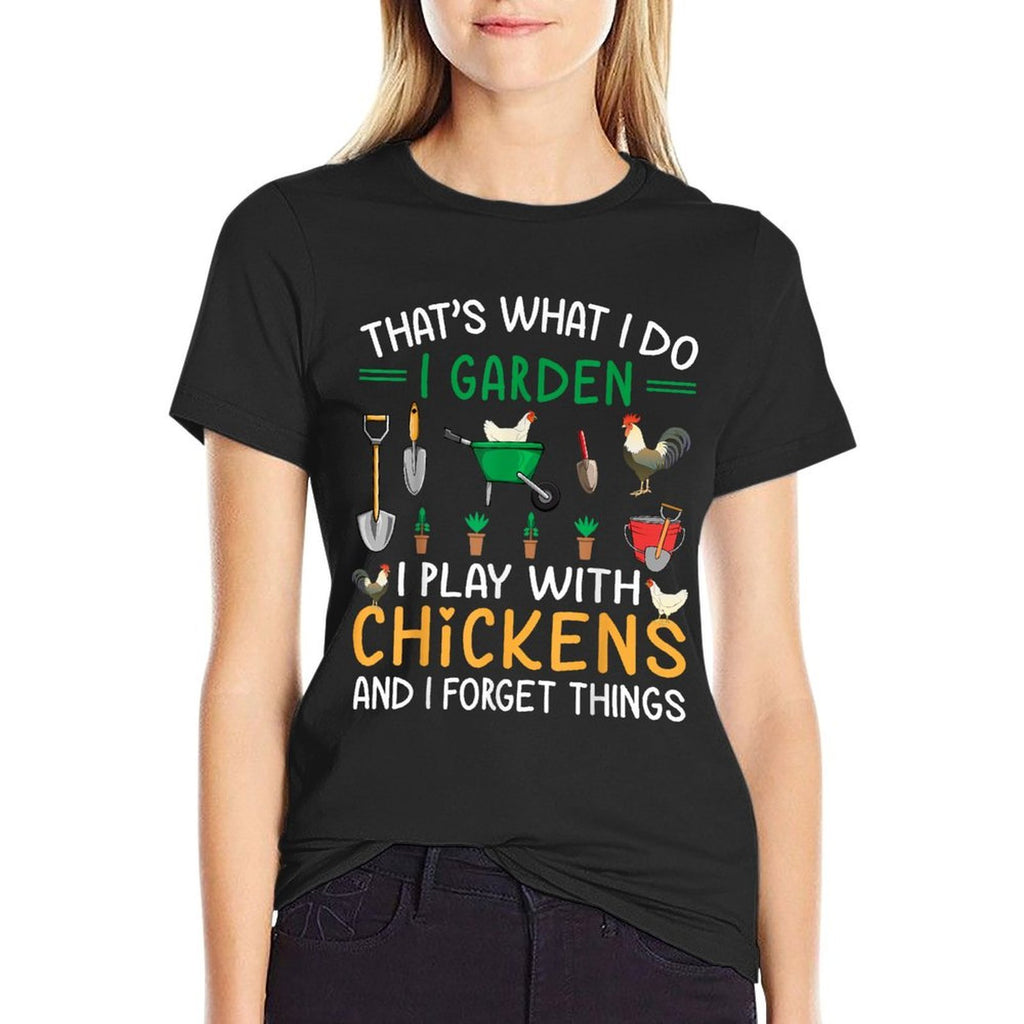 Thats What I Do I Garden I Play With Chickens Forget Things  Vintage-inspired T-Shirt