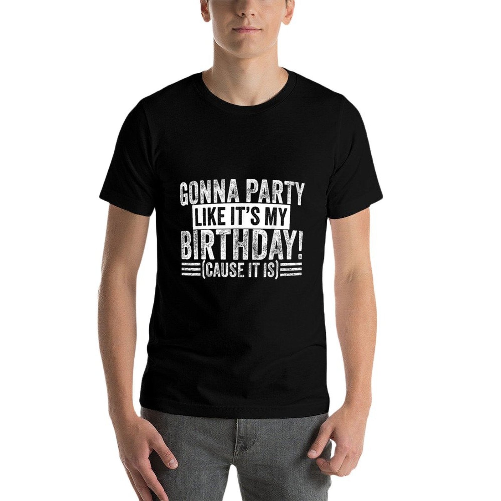 Gonna Party Like It's My Birthday Funny Bday Kids Men Women  Wrinkle-resistant T-Shirt