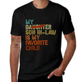 My Son In Law Is My Favorite Child Funny - Replaced Daughter  Cotton T-Shirt