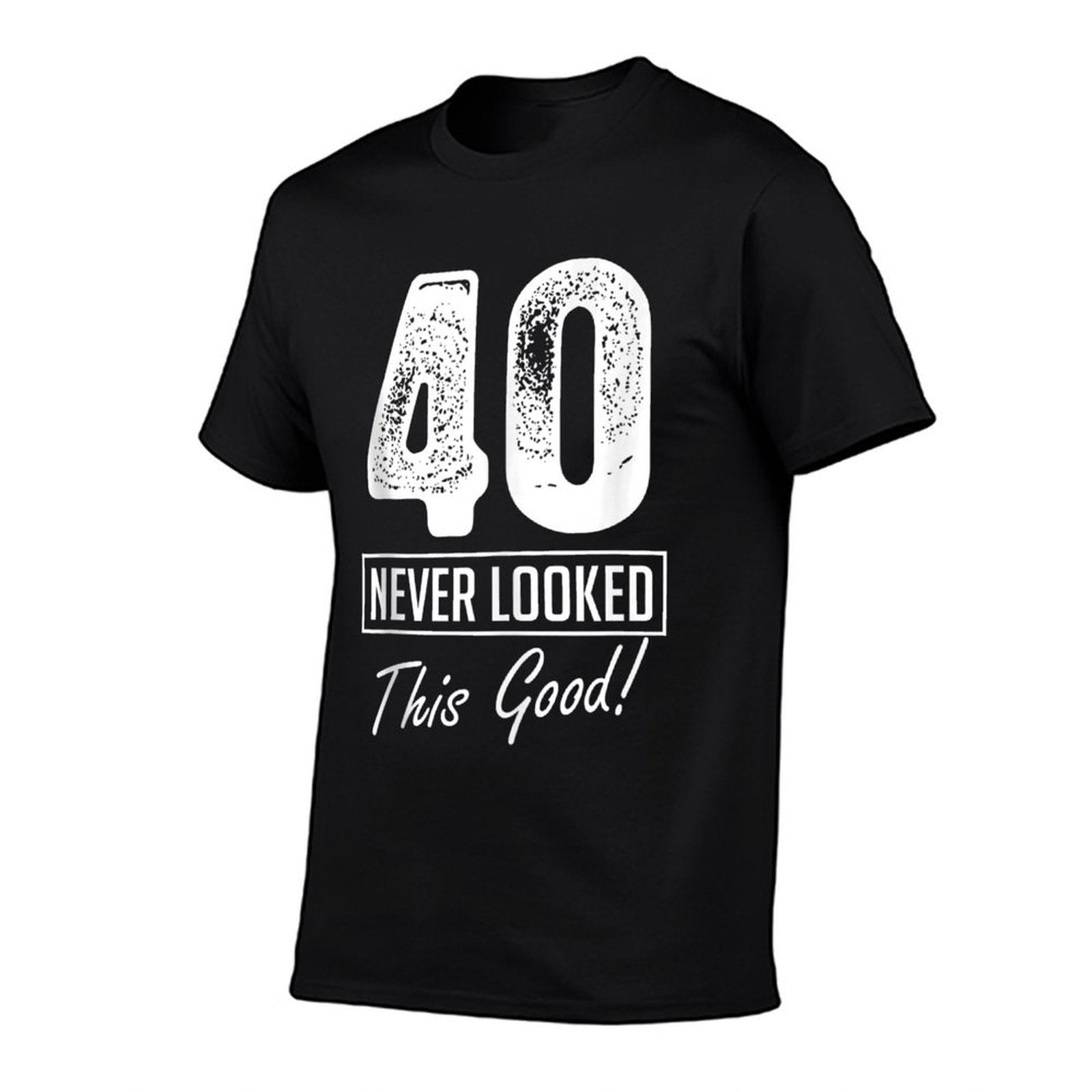 40 Year Old Never Looked So Good Birthday 40th Birthday Crew  Fade-proof Color T-Shirt