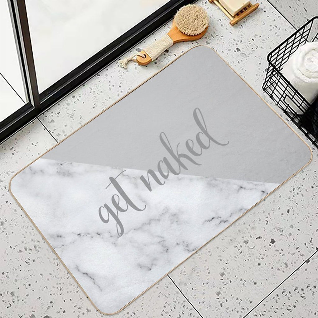 Get Naked Bathroom And Bedroom Quote, Grey, White, Marble  Fade-Resistant Bath Mat