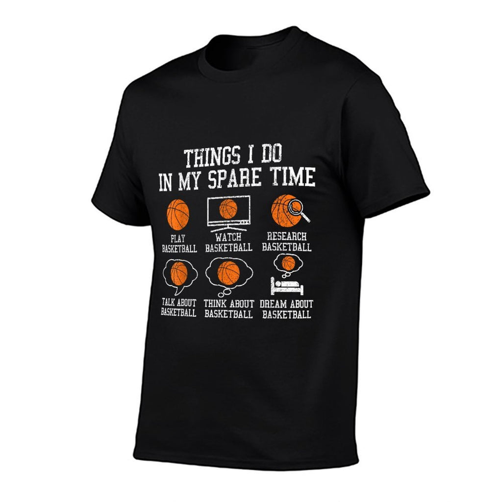 Basketball Things I Do In My Spare Time Bball Player Sports  Affordable Price T-Shirt