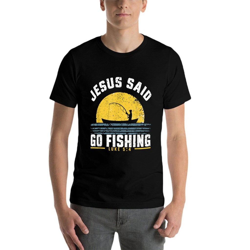 Jesus Christ Said Go Fishing Christian Fisherman Faith  Wrinkle-resistant T-Shirt