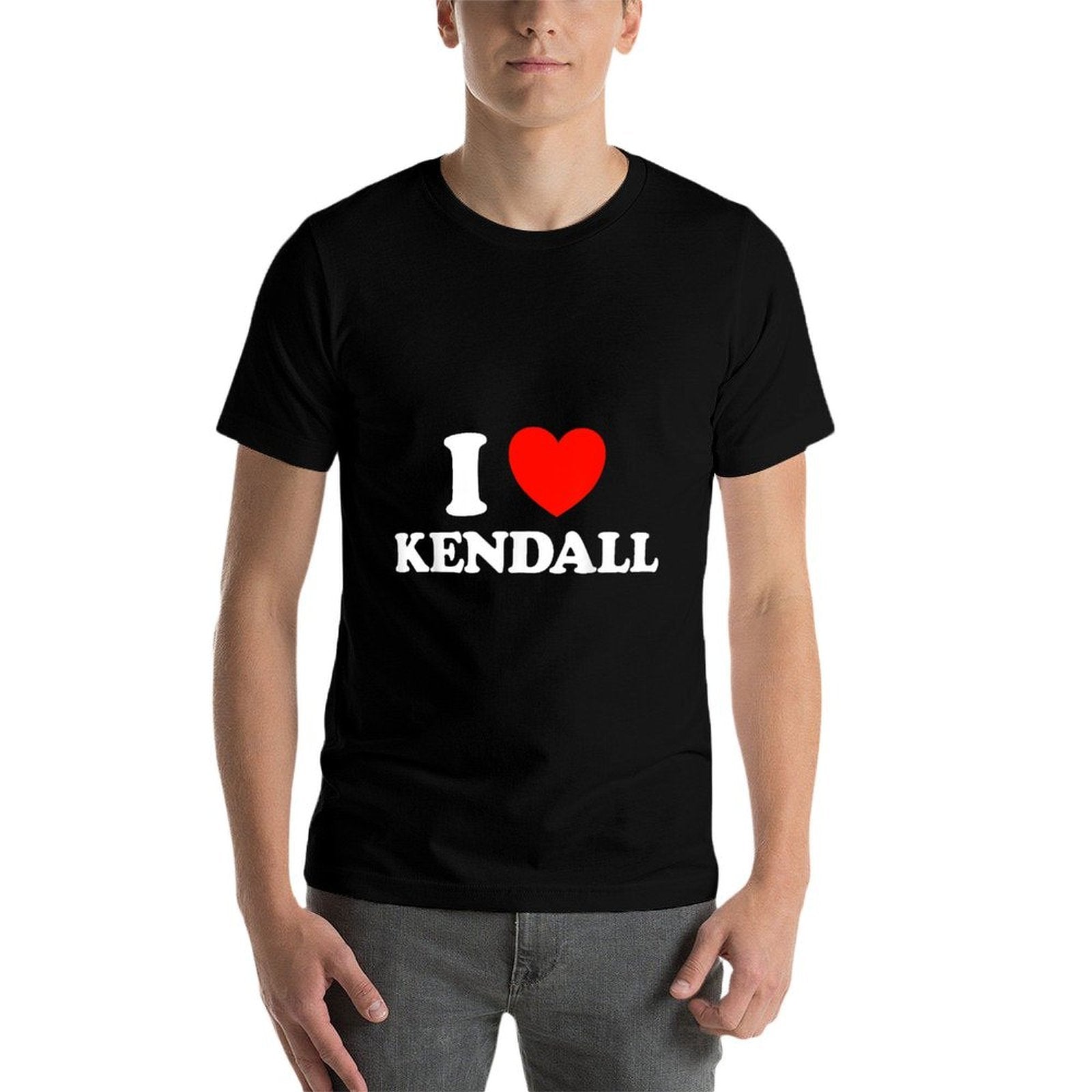 I Love Kendall - Funny Cute Girl Girlfriend Name Dating Fan  Relaxed-fit T-Shirt