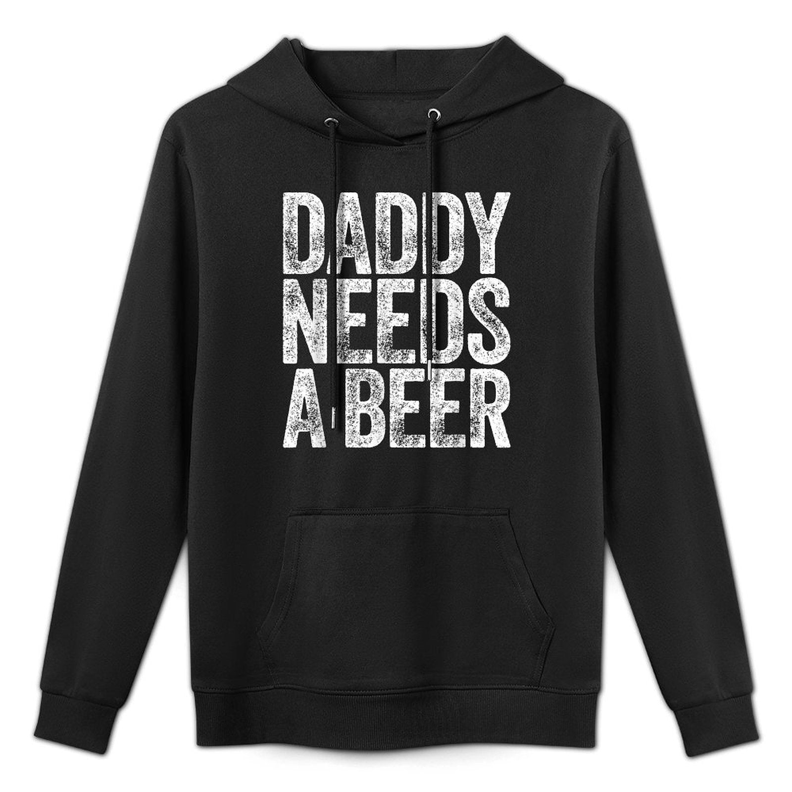 Daddy Needs A Beer Funny Men Drinking Dad Fathers Day Kangaroo Pocket Hoodie