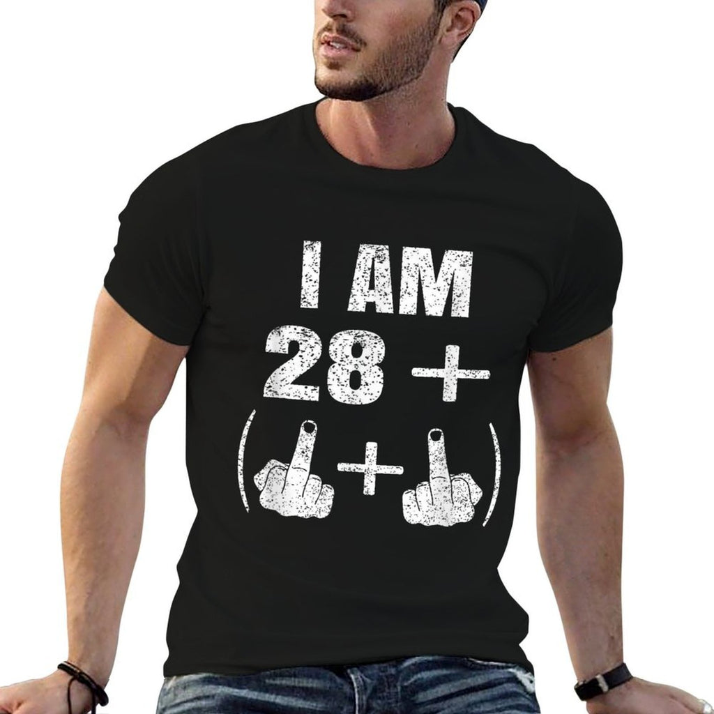I Am 28 Plus Two Middle Finger Funny 30th Birthday  Fade-proof Color T-Shirt