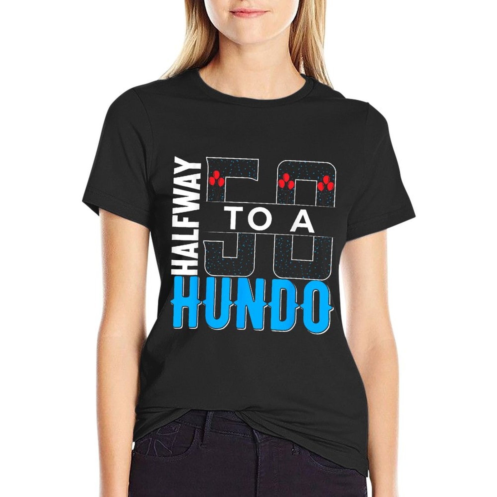 Halfway To A Hundo 50th Birthday  Odor-resistant T-Shirt