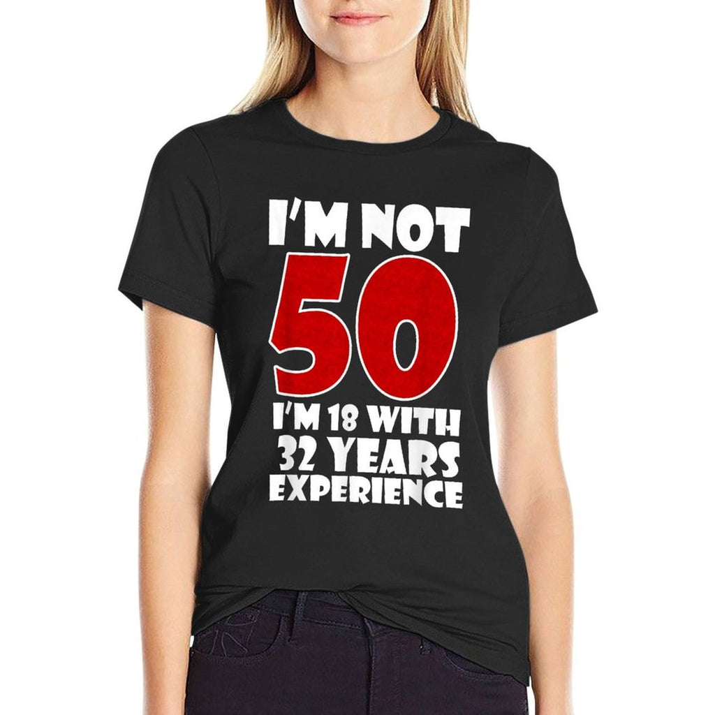 Funny 50th Birthday I'm Not 50  Moisture-wicking T-Shirt