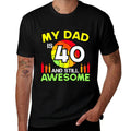 My Dad Is 40 And Still Awesome Vintage 40th Birthday Father  Summer-ready Fabric T-Shirt