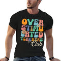Groovy Overstimulated Teachers Club Funny Trendy Teacher  Rolled Sleeves T-Shirt