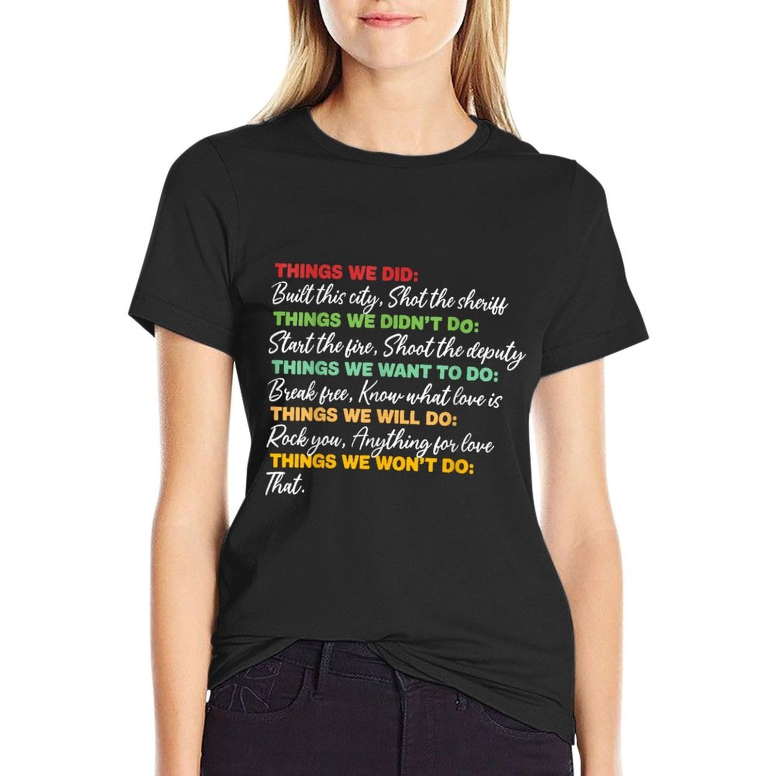 Things We Did Built This City Shot The Sheriff Start Funny  Vintage-inspired T-Shirt